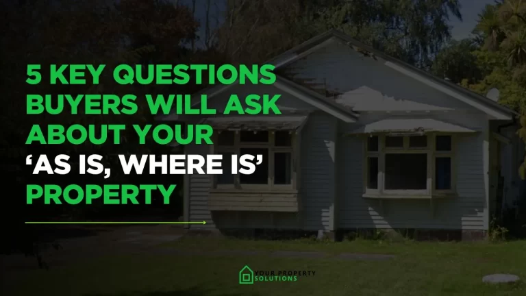 5 Key Questions Buyers Will Ask About Your ‘As Is, Where Is’ Property