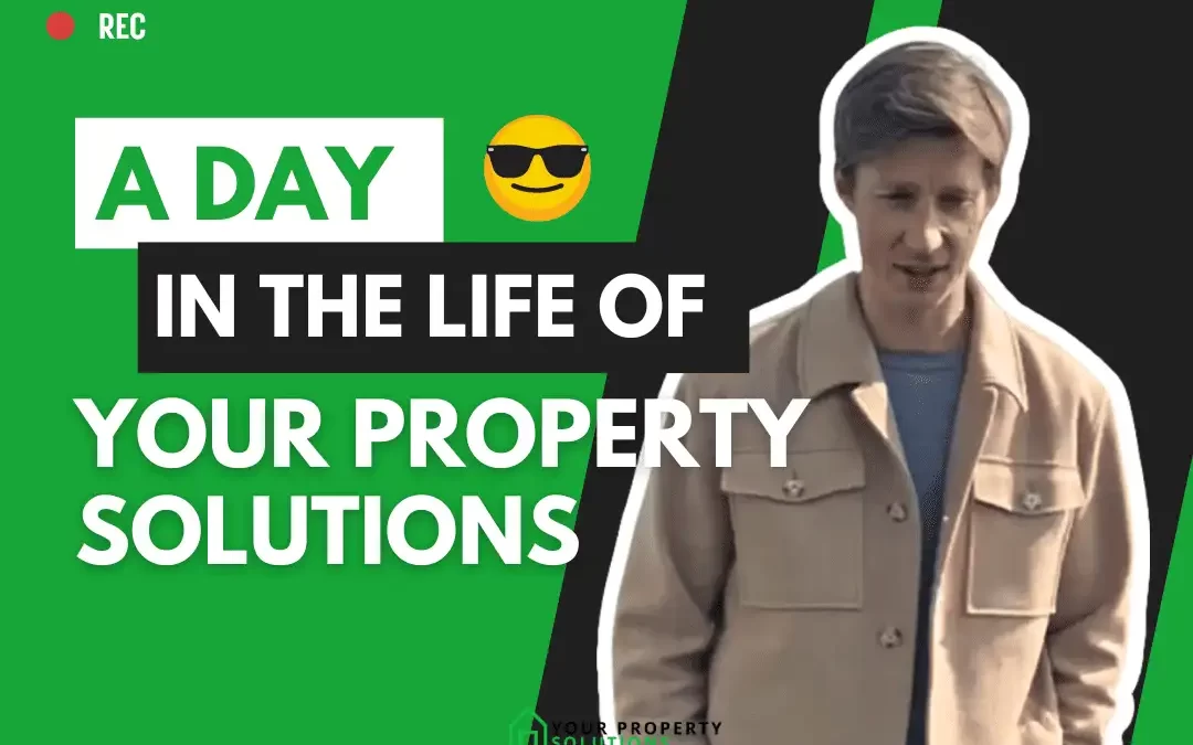 A Day in the Life of Your Property Solutions