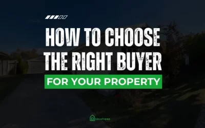 How to Choose the Right Buyer for Your Property