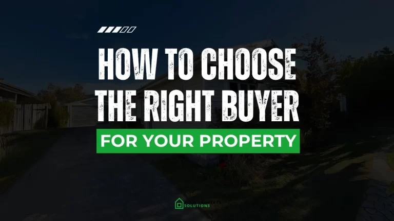 How to Choose the Right Buyer for Your Property