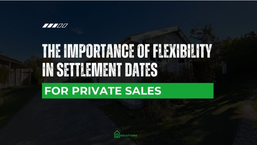 The Importance of Flexibility in Settlement Dates for Private Sales
