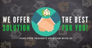 We Are Your Property Solutions!